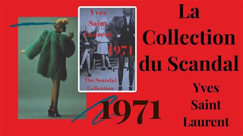 yves saint laurent 1971 the scandal collection|ysl scandal collection 1971.